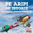 „Pe aripi de istorie. Așii cerului, avioane și aviatori”, oră de educație muzeală la ...