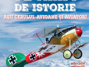 „Pe aripi de istorie. Așii cerului, avioane și aviatori”, oră de educație muzeală la Muzeul de Istorie Suceava