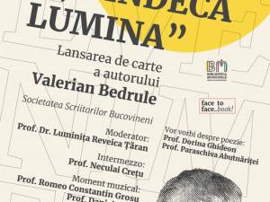 Poetul Valerian Bedrule își lansează volumul „Aș vindeca lumina”, la Biblioteca Municipală Câmpulung Moldovenesc