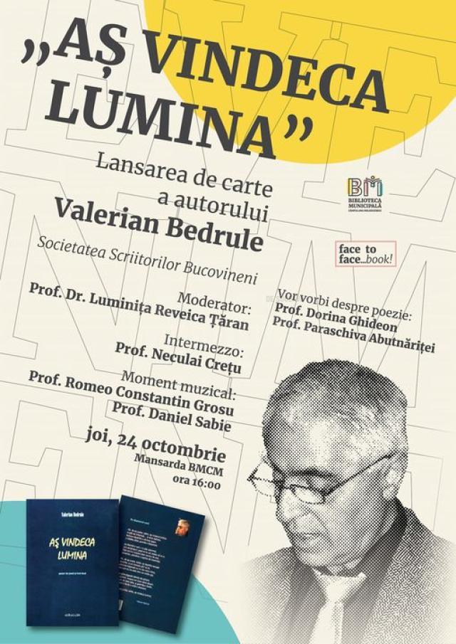 Poetul Valerian Bedrule își lansează volumul „Aș vindeca lumina”, la Biblioteca Municipală Câmpulung Moldovenesc