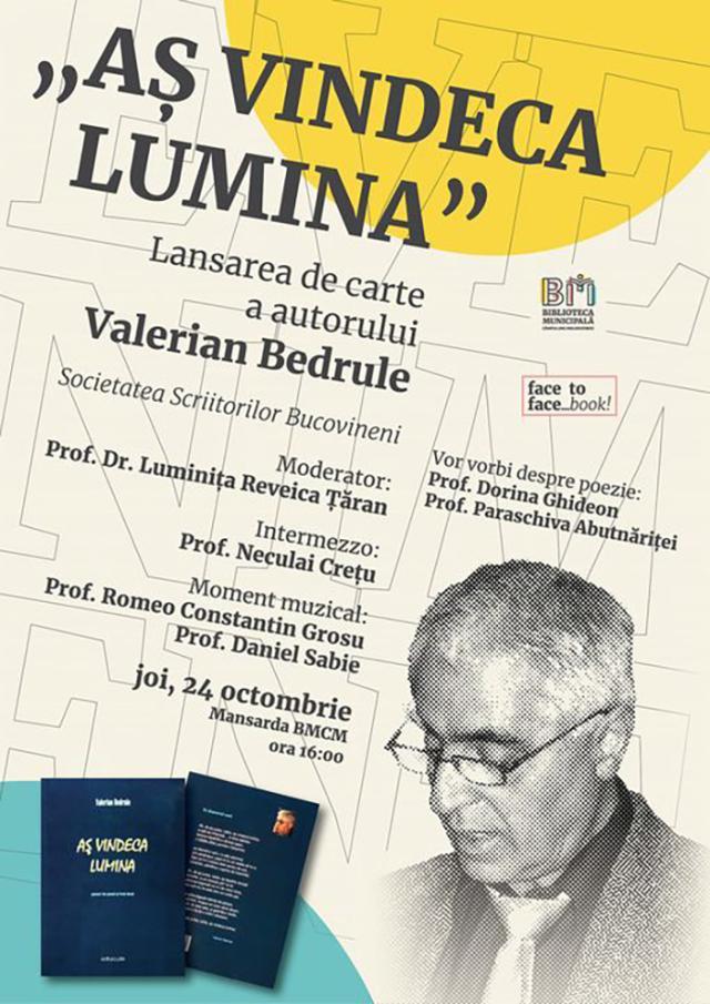 Poetul Valerian Bedrule își lansează volumul „Aș vindeca lumina”, la Biblioteca Municipală Câmpulung Moldovenesc