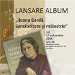 Lansarea albumului de artă plastică „Ileana Bardă. ...