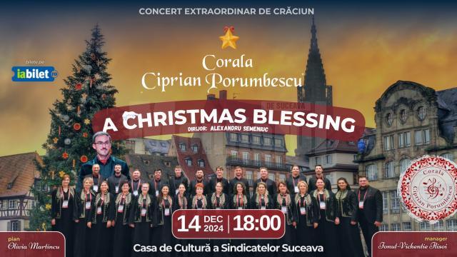 Corala „Ciprian Porumbescu” va susține spectacolul „A Christmas Blessing”, la Casa de Cultură a Sindicatelor Suceava