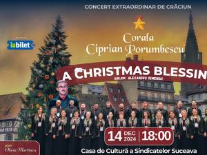 Corala „Ciprian Porumbescu” va susține spectacolul „A Christmas Blessing”, la Casa de Cultură a Sindicatelor Suceava