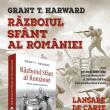 Cartea ,,Războiul sfânt al României”, de Grant T. ...