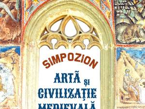 Simpozionul naţional ,,Artă şi civilizaţie medievală'', ediţia a XXIX-a, la Muzeul de Istorie