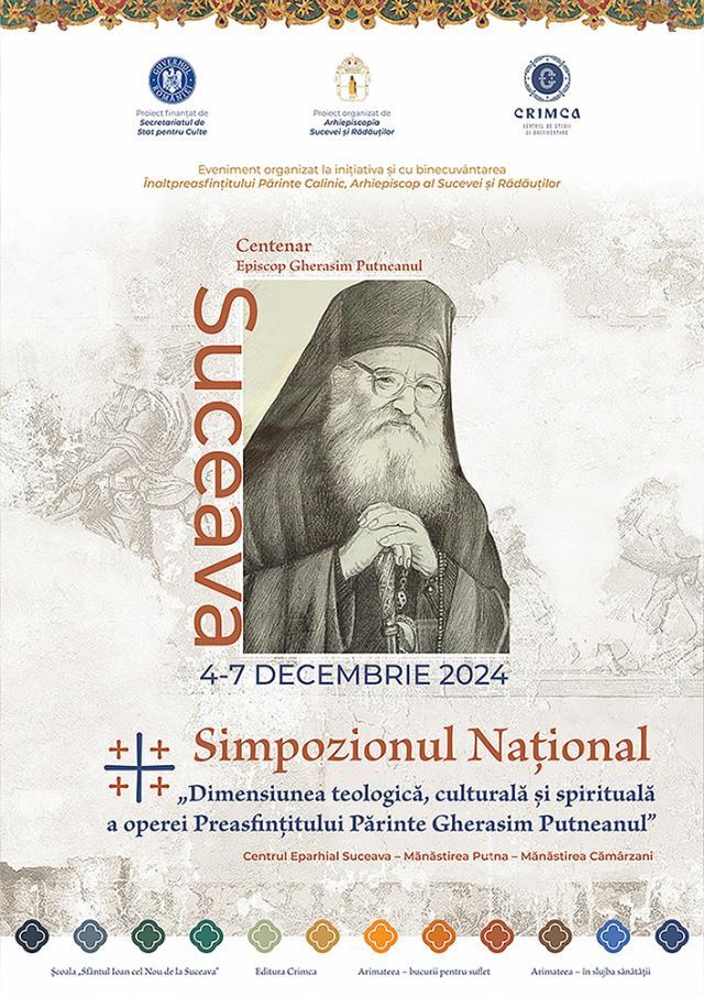 Arhiepiscopia Sucevei și Rădăuților organizează Simpozionul Național „Dimensiunea teologică, culturală și spirituală a operei Preasfințitului Părinte Gherasim Putneanul”