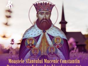 Moaștele Sfântului Voievod Martir Constantin Brâncoveanu vor fi aduse la Biserica „Sfânta Ecaterina”