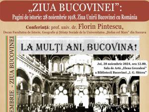 „Ziua Bucovinei - Pagini de istorie – 28 noiembrie 1918, ziua Unirii Bucovinei cu România”, acțiune culturală la Biblioteca Bucovinei