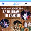 Spectacol cu obiceiuri de iarnă „Să nu uităm... de Crăciun”, gratuit, pe scena USV