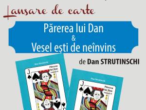 „Părerea lui Dan & Vesel ești de neînvins”, volumul II, semnat de Dan Strutinschi, va fi lansat vineri, la Biblioteca Bucovinei