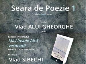 Poetul Vlad Alui Gheorghe, invitat la „Seara de poezie”, prima acțiune organizată în acest an de Casa de Poezie Light of ink