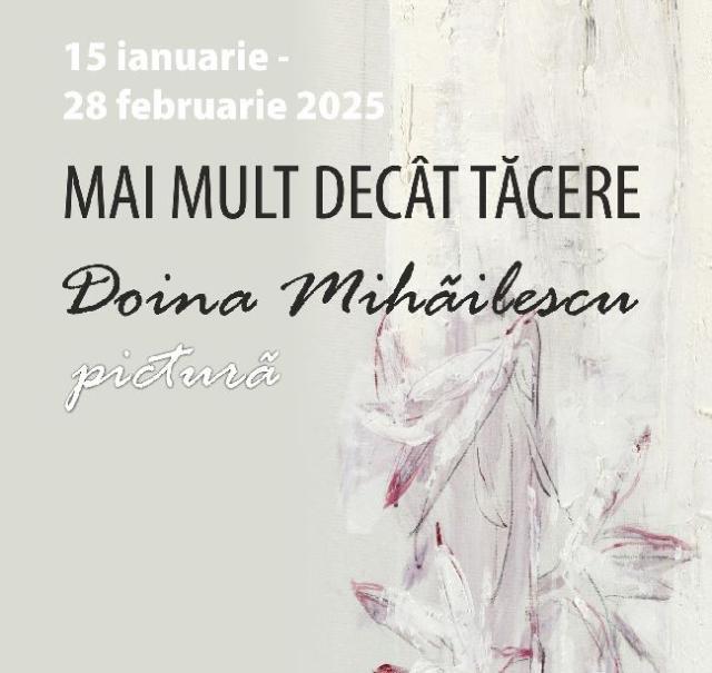 Artista Doina Mihăilescu expune „Mai mult decât tăcere”, la Muzeul de Istorie Suceava