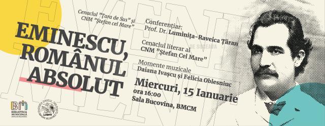 „Eminescu, românul absolut”, conferință și momente artistice, la Biblioteca Municipală Câmpulung Moldovenesc