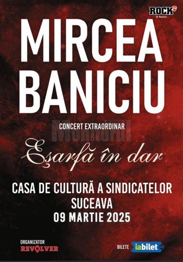 Mircea Baniciu aduce pe scena suceveană concertul „Eșarfă în dar”