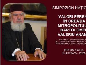 Simpozionul Național „Valori perene în creația Mitropolitului Bartolomeu Valeriu Anania”, ediția a XII-a, la USV