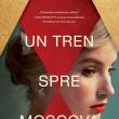 „Un tren spre Moscova”