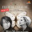 „Fluturi, Fluturi”, premieră cu Maia Morgenstern, Marius Manole și Alexandra Paftală, la ...
