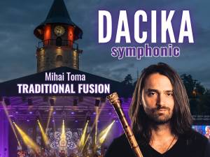 „Dacika Symphonic - Traditional Fusion”, în aprilie, pe scena Casei de Cultură a Sindicatelor Suceava