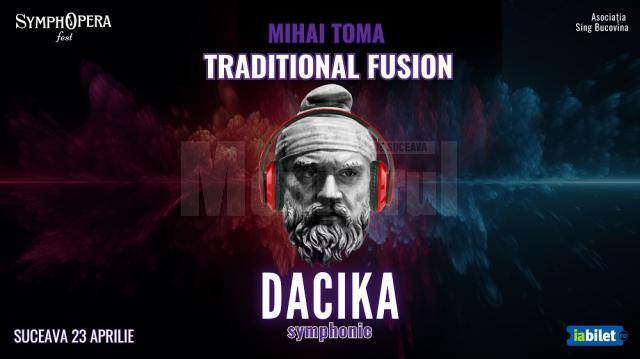 „Dacika Symphonic - Traditional Fusion”, în aprilie, pe scena Casei de Cultură a Sindicatelor Suceava