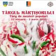 Târgul mărțișorului - Târg de Meșteri Populari, la Iulius Mall Suceava