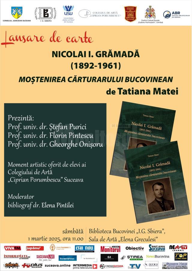 Lansare de carte: „Nicolai I. Grămadă (1892-1961). Moștenirea cărturarului bucovinean”, de prof. dr. Tatiana Matei