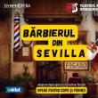 Spectacolul „Bărbierul din Sevilla" de Gioachino Rossini, pe scena suceveană, la ...