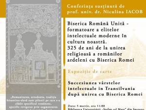 Conferință privind rolul Bisericii Române Unite în formarea elitelor intelectuale, la USV