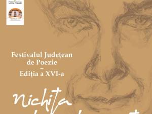 Festivalul judeţean de poezie „Nichita în luna lui Marte”, ediţia a XVI-a, la Vatra Dornei