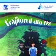 Vrăjitorul din Oz, spectacol pentru copii, pe scena universității sucevene