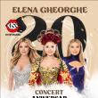 Concertul aniversar „Elena Gheorghe, 20 de ani de carieră”