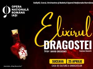 Spectacolul de operă „Elixirul Dragostei”, pe scena suceveană, în cadrul SymphOpera Fest