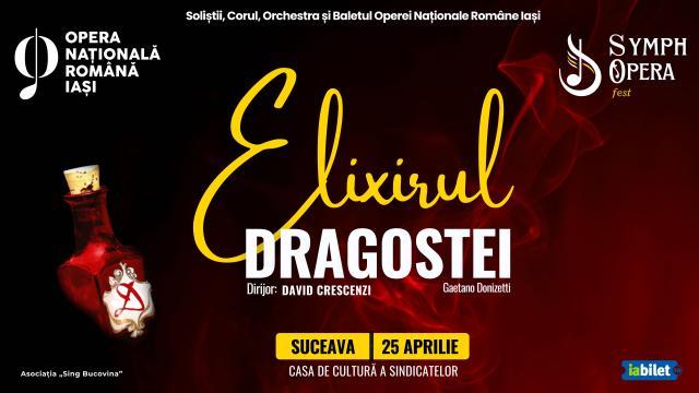 Spectacolul de operă „Elixirul Dragostei”, pe scena suceveană, în cadrul SymphOpera Fest