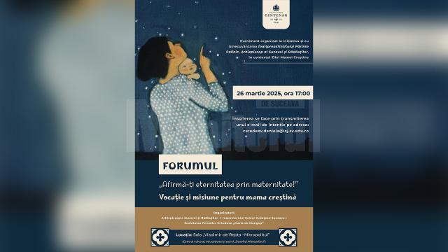 De Odovania Praznicului Bunei Vestiri, la Suceava va avea loc Forumul mamelor creștine