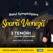 „Balul SymphOpera - Seara Vieneză”, la Palatul Dornelor