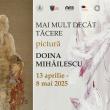 Expoziția de pictură „Mai mult decât tăcere. ...