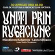 Concertul de muzică psaltică „Uniți prin rugăciune”, în ultima zi din aprilie, pe ...