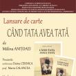 Volumul „Când tata avea tată”, semnat de Mălina Anițoaei, va fi lansat la Biblioteca ...