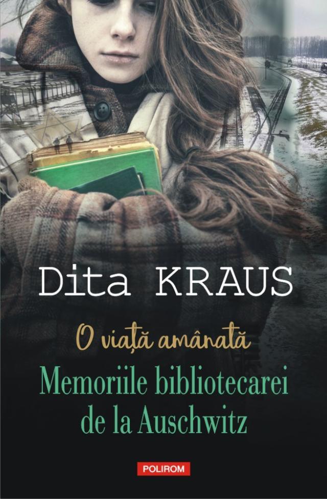 „O viață amânată. Memoriile bibliotecarei de la Auschwitz”