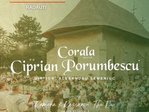 Corala „Ciprian Porumbescu” și THE DUO vor concerta, duminică, la Mănăstirea Bogdana