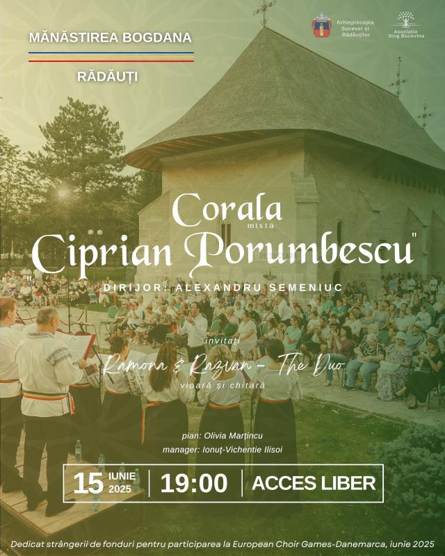 Corala „Ciprian Porumbescu” și THE DUO vor concerta, duminică, la Mănăstirea Bogdana