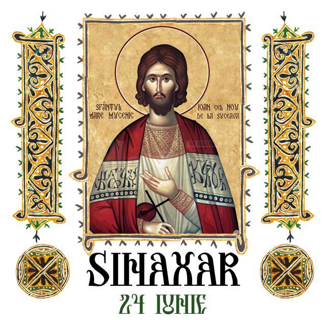 Sinaxar 24 iunie 2025